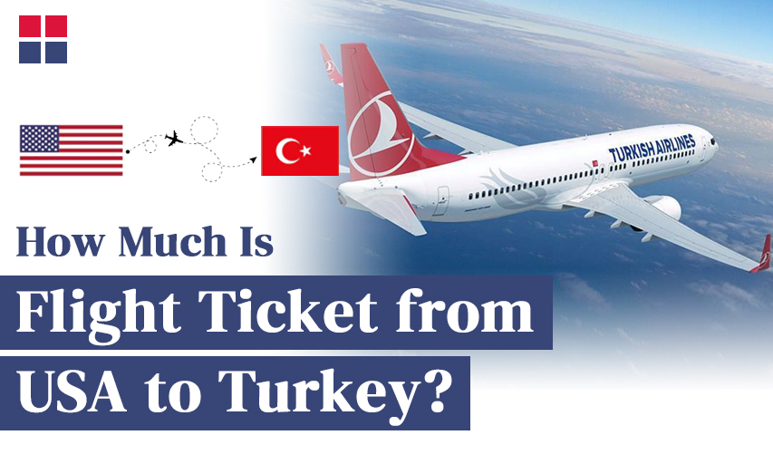 How Much is a Flight Ticket from USA to Turkey?