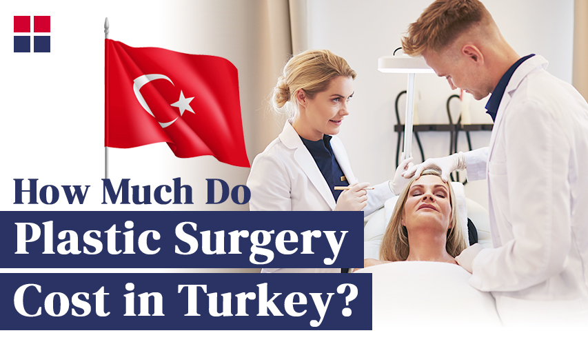 How Much is Plastic Surgery in Turkey?