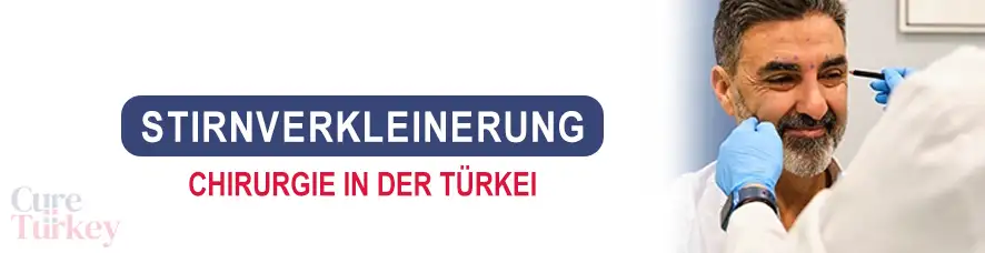 Stirnverkleinerung in der Türkei
